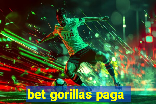 bet gorillas paga